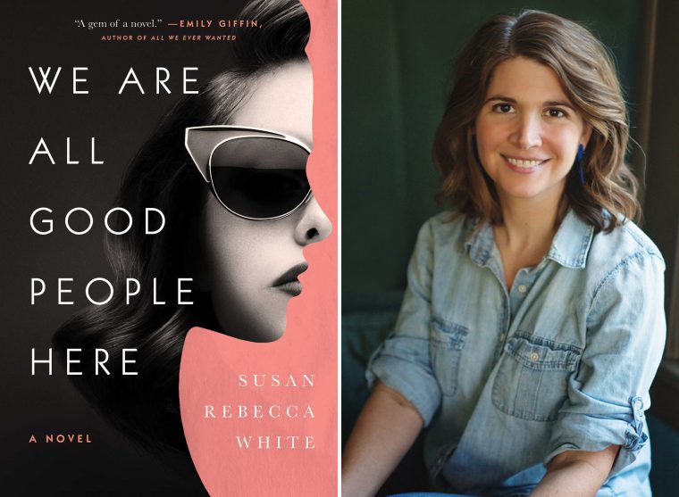 book cover of We Are All Good People Here, and Headshot of Susan Rebecca White