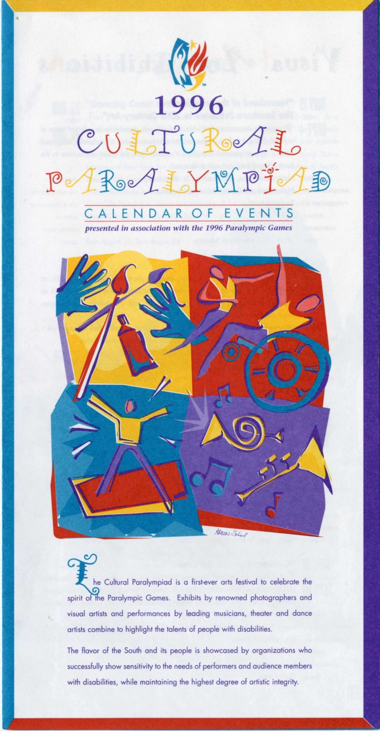 1996 Cultural Paralympiad: Calendar of Events | Oakville, Ontario, Canada: Disability Today Publishing Group, 1996 | 1996 Olympic Games Subject Files – Paralympics, Kenan Research Center at Atlanta History Center