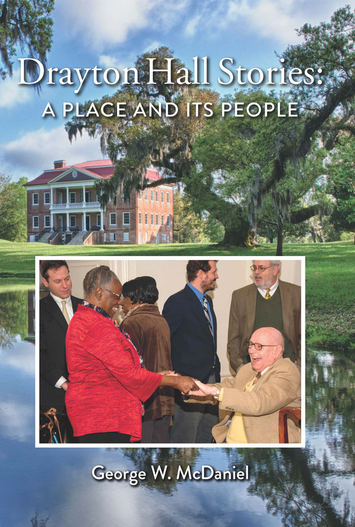 Drayton Hall Stories: A Place and Its People